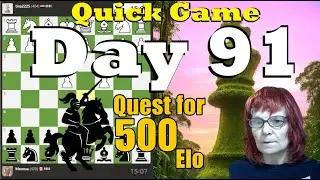 Day 91: Daily Chess Post Until I Break 500 Elo