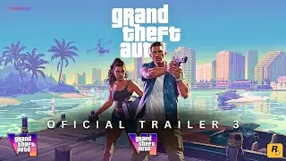 Grand Theft Auto VI - Final Trailer 3 | Rockstar Games | #gta6