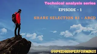 Share selection ki - A B C D || Technical Analysis - Episode 1 || Basics of the Share Market
