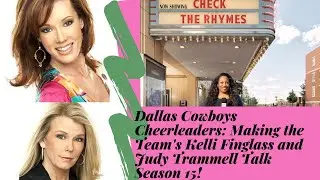 Kelli Finglass & Judy Trammell talk season 15 of CMT's Dallas Cowboys Cheerleaders: Making the Team!