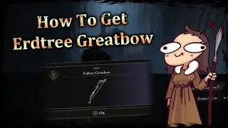 ELDEN RING || How to get Erdtree Greatbow