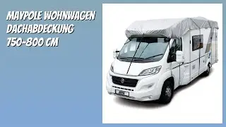 BEWERTUNG (2026): Maypole Wohnwagen Dachabdeckung 750-800 cm. Infos