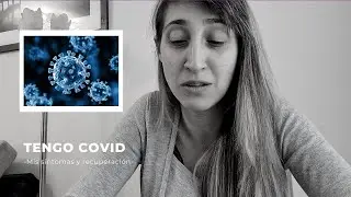 Tengo COVID 😷 | Mis SÍNTOMAS y EXPERIENCIA con un bebé lactante
