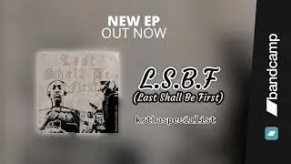 #krthaspecialistmusic #CTHIPHOP- (L.S.B.F) LAST SHALL BE FIRST THE EP COMMERCIAL!
