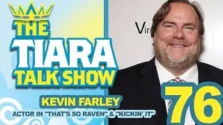 TTTS: Interview with Kevin Farley, Actor in &ldquo;THAT&rsquo;S SO RAVEN&rdquo; & &ldquo;KICKIN&rsquo; IT&rdquo;