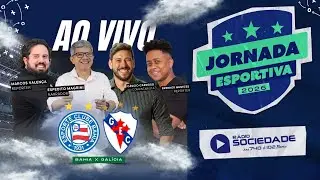 Bahia x Galícia - Campeonato Baiano 2026 - Rádio Sociedade