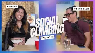 Ep. 12 Social Climbing
