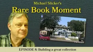 Rare Book Moment 8: Building a great collection