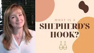What is a Shepherd's Hook? | Earring Design