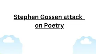 Stephen Gossen Charges on Poetry