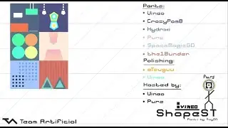 ShapeSt by Vineo,CrazyPom8,Hydrixi,Purs,SpaceMagicGD,The18under (me)