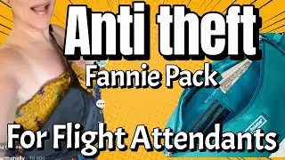 ANTI-THEFT FANNIE PACK + MANY SAFETY FEATURES MUST WATCH ! #fanniepack #thefoldie #flightattendant