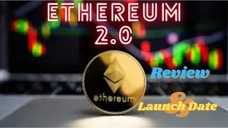 Ethereum 2.0 Release Date When does Eth2 launch + Review
