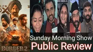 Border 2 Movie Public Review Sunday Morning Show || Border 2 Public Review 3rd Day || Sunny Deol 