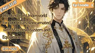 Checked In in Underworld for 1000 Years,Reincarnated with Max-Level System and Equipment【1 of 2】