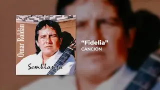 Omar Rold&aacute;n - Fidelia (Audio Oficial)