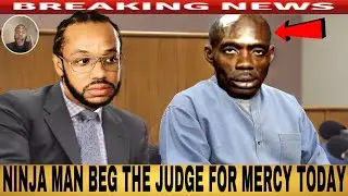 NINJA MAN Beg Judge For MERCY In Court NINJA MAN Release Appeal Hearing TODAY