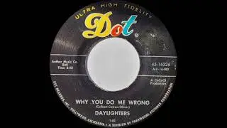 Daylighters - Why You Do Me Wrong