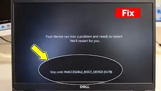 Fix INACCESSIBLE_BOOT_DEVICE Problem on Windows 11 | Device Ran Into a Problem and Needs to Restart