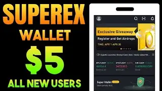 Superex Exchange Wallet Airdrop || Sign Up On Superex Exchange And Get $5 Without KYC
