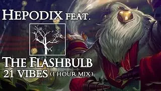 ♫ Hepodix feat. The Flashbulb - 21 Vibes (1 Hour Mix) ♫