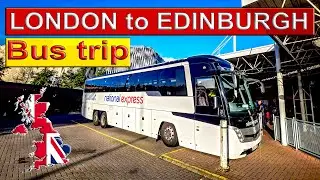 From England to Scotland - National Express Bus Trip from London Victoria to Edinburgh.