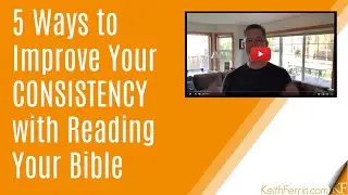 5 Ways to Improve Your CONSISTENCY with Reading Your Bible