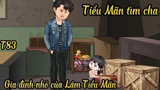 T83 Cuộc sống hạnh phúc của Lâm Tiểu Mãn