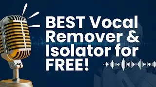 World's BEST Vocal Remover & Isolator for FREE!