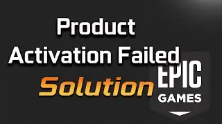 Epic Games Product Activation Failed Error FIX [2026]