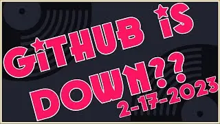 Is GitHub Down right now? Was GitHub Down? GitHub has major problems? Github is down Feb 17th 2023