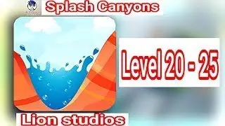 Splash Canyons by lion studios level 20 - 25 ❤️ #shorts