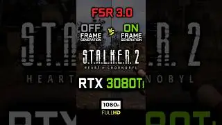 S.T.A.L.K.E.R. 2 - FSR 3 - Frame Generation OFF vs ON | RTX 3080 Ti | 1080p