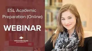 High School at VIU Webinar - ESL Academic Preparation