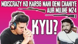 Kyu MDisCrazy Ko Kar98 Nahi Deni Chahiye Aur TheRyzzGamer Ko M24 | PUBG Mobile