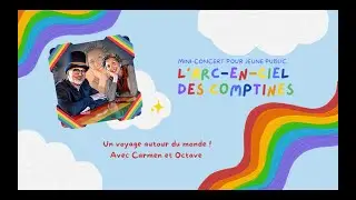 L'arc-en-ciel des Comptines /  Spectacle jeune public