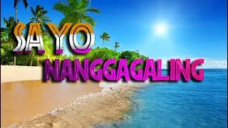 SA'YO NANGGAGALING - KARAOKE