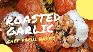 Roasted Garlic Recipe - How to roast garlic - Chef Pachi Hacks