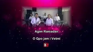 Agim Ramadan - O qpo jam i Vetmi