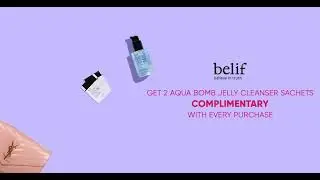 Get 2 Aqua Bomb Jelly Cleanser Sachets complimentary with every purchase
