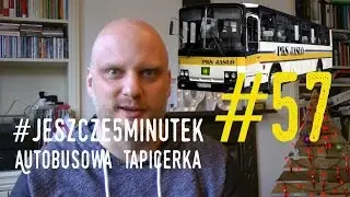 #jeszcze5minutek: Autobusowa tapicerka
