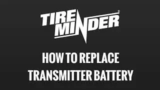 How to Replace the Batteries on Your TireMinder Transmitter