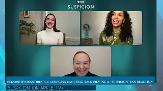 Elizabeth Henstridge & Georgina Campbell talk 'Suspicion' on Apple TV+ , Lydia West & fan reactions