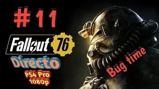 Fallout 76 (Directo - full gameplay). #11 **PS4 Pro - 1080p**