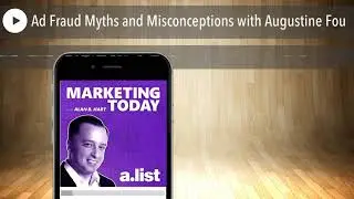 Ad Fraud Myths and Misconceptions with Augustine Fou