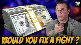 Would you Fix a Fight for $50,000?