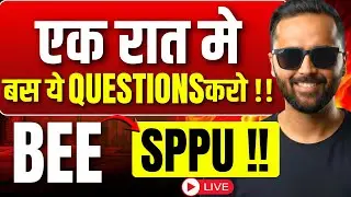 🔴LIVE | एक रात में बस ये QUESTIONS करो 🔥 | BEE | SPPU | Pradeep Giri Sir
