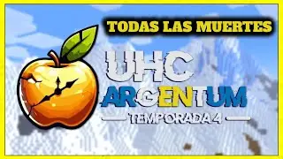 Todas las Muertes UHC ARGENTUM Temporada 4