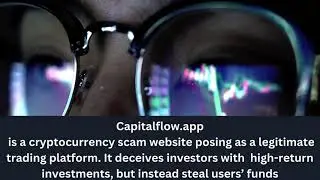 WARNING: Capitalflow.app is NOT Safe &ndash; Avoid This Crypto Scam (Capital Flow)