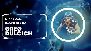 DTFF's 2022 Rookie Review: Greg Dulcich